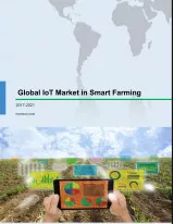 Global IoT Market in Smart Farming 2017-2021
